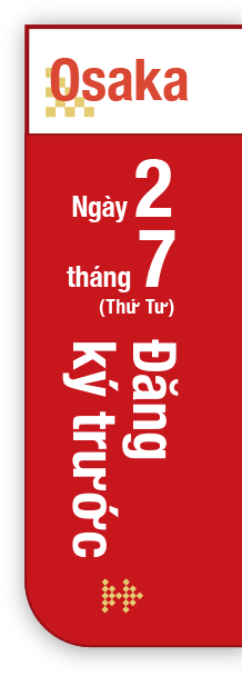 Osaka Ngày 2 tháng 7 (Thứ Tư) Đăng ký trước